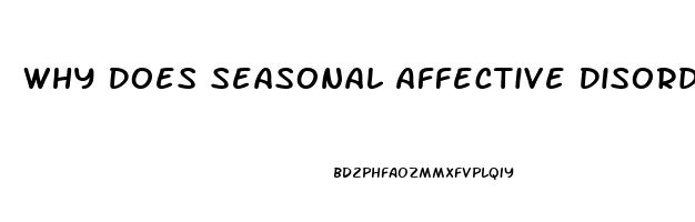 Why Does Seasonal Affective Disorder Decrease Libido