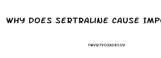 Why Does Sertraline Cause Impotence