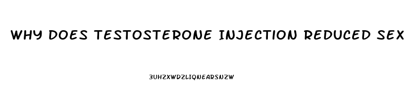 Why Does Testosterone Injection Reduced Sex Drive