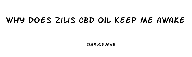 Why Does Zilis Cbd Oil Keep Me Awake