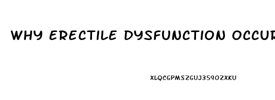 Why Erectile Dysfunction Occurs