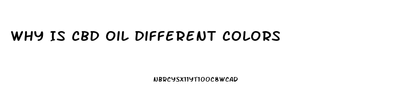 Why Is Cbd Oil Different Colors