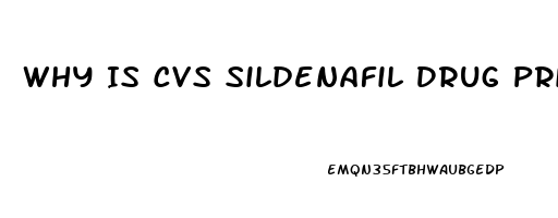 Why Is Cvs Sildenafil Drug Prices Higher Than Stop N Shop Pharmacy