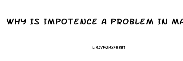 Why Is Impotence A Problem In Male Diabetics