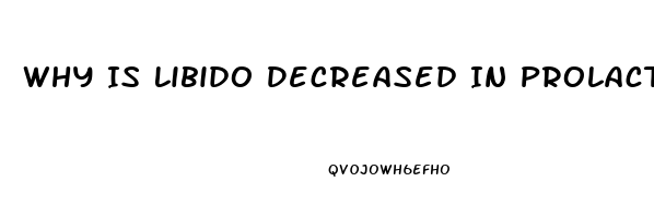 Why Is Libido Decreased In Prolactinoma