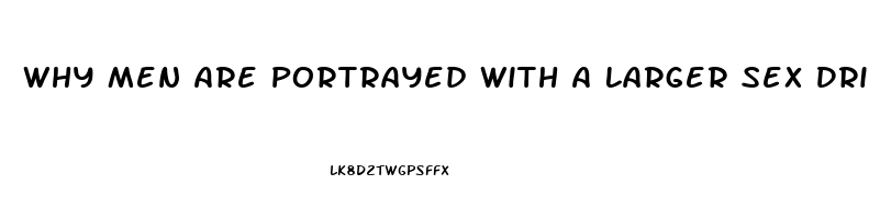 Why Men Are Portrayed With A Larger Sex Drive Survey