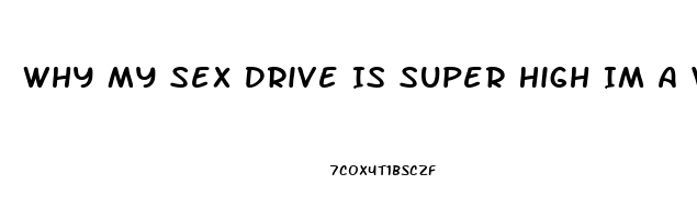 Why My Sex Drive Is Super High Im A Virgin I Cant Atop Thinking About It