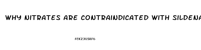 Why Nitrates Are Contraindicated With Sildenafil Viagra