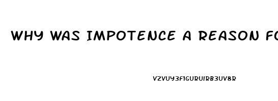 Why Was Impotence A Reason For Divorce In Puritan Society