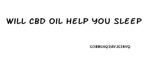 Will Cbd Oil Help You Sleep