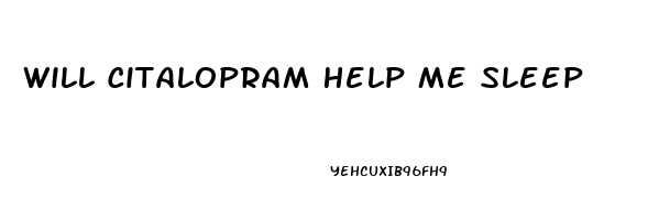 Will Citalopram Help Me Sleep