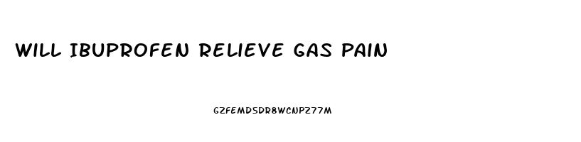 Will Ibuprofen Relieve Gas Pain