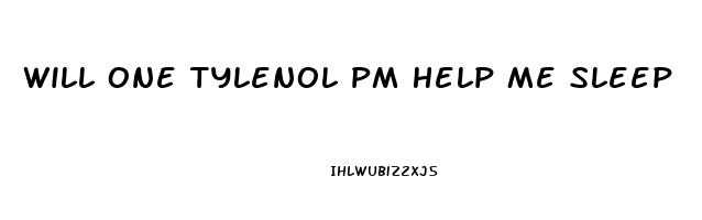 Will One Tylenol Pm Help Me Sleep