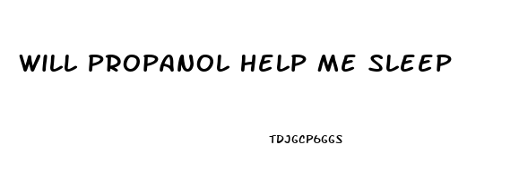 Will Propanol Help Me Sleep