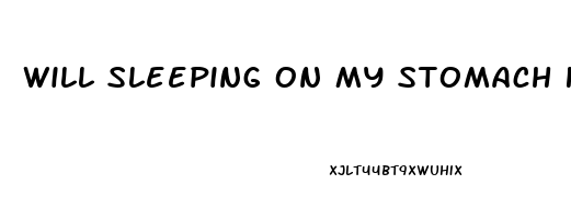 Will Sleeping On My Stomach Help Flatten It