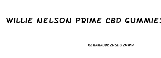 Willie Nelson Prime Cbd Gummies