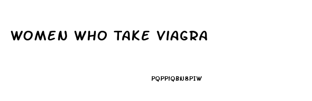 Women Who Take Viagra