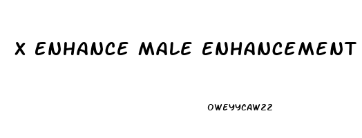 X Enhance Male Enhancement