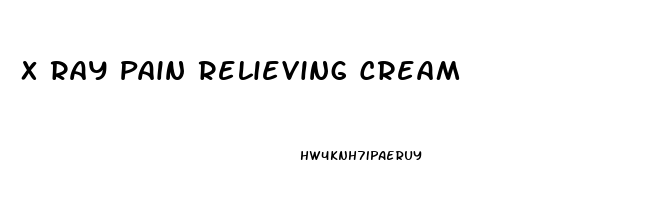 X Ray Pain Relieving Cream