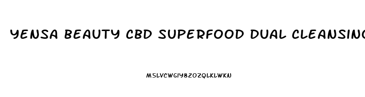 Yensa Beauty Cbd Superfood Dual Cleansing Oil