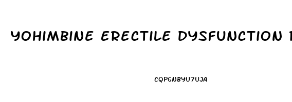 Yohimbine Erectile Dysfunction Reddit