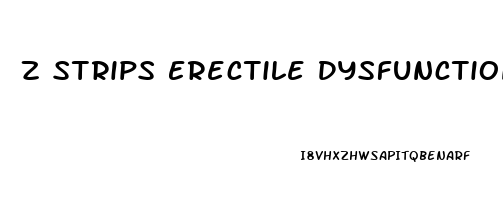 Z Strips Erectile Dysfunction