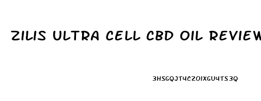 Zilis Ultra Cell Cbd Oil Reviews