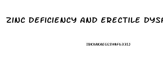 Zinc Deficiency And Erectile Dysfunction