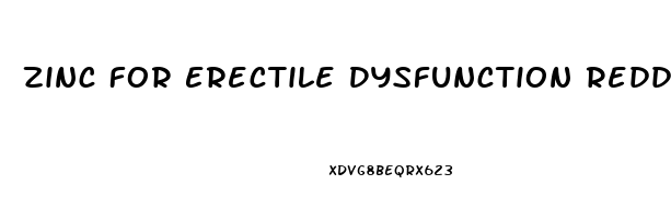 Zinc For Erectile Dysfunction Reddit