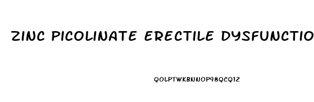 Zinc Picolinate Erectile Dysfunction