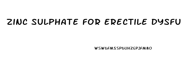 Zinc Sulphate For Erectile Dysfunction