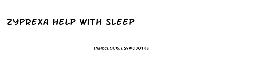 Zyprexa Help With Sleep