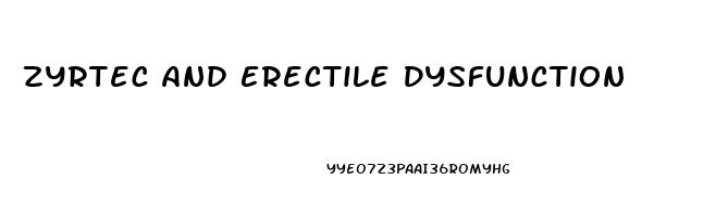 Zyrtec And Erectile Dysfunction