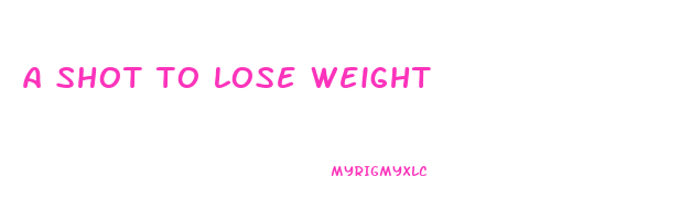 a shot to lose weight