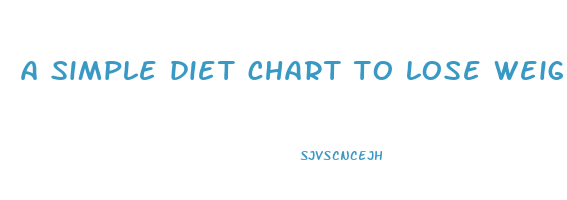 a simple diet chart to lose weight