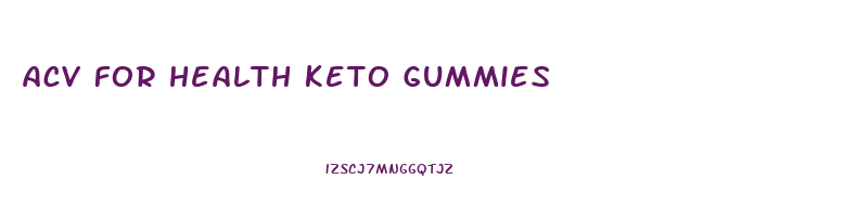acv for health keto gummies