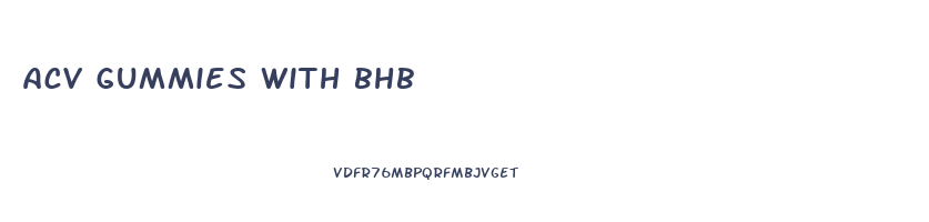 acv gummies with bhb