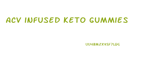 acv infused keto gummies