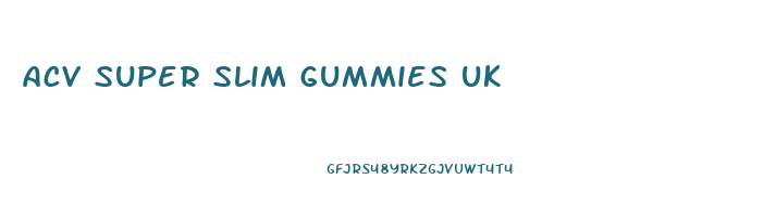 acv super slim gummies uk