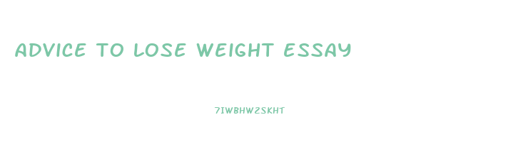 advice to lose weight essay