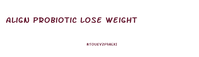 align probiotic lose weight