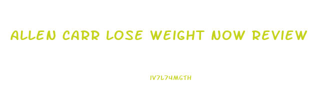 allen carr lose weight now review