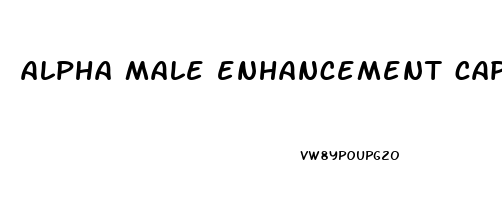 alpha male enhancement capsule