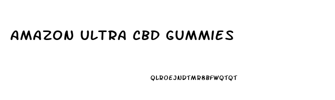amazon ultra cbd gummies