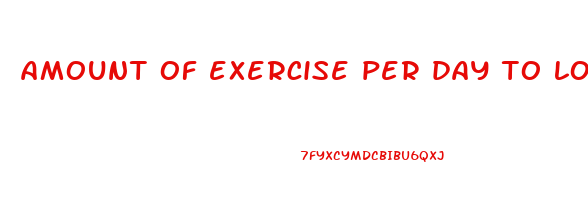 amount of exercise per day to lose weight