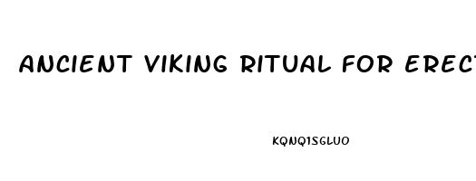 ancient viking ritual for erectile dysfunction