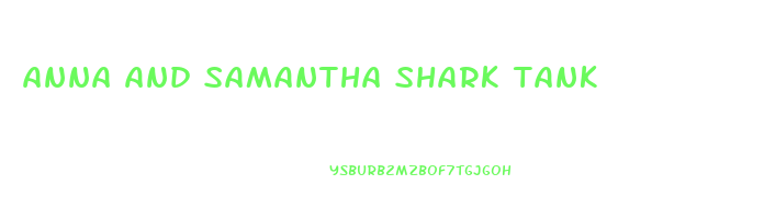 anna and samantha shark tank