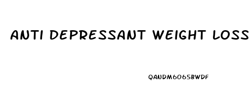 anti depressant weight loss