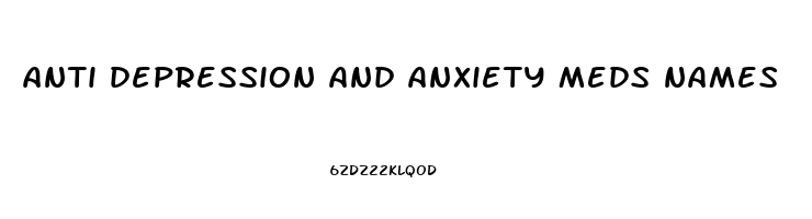 anti depression and anxiety meds names