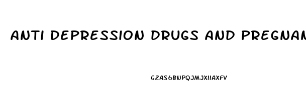 anti depression drugs and pregnancy